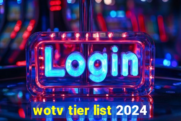 wotv tier list 2024